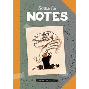Boulet's Notes: Back in Time -- Boulet